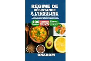Régime De Résistance à L'insuline: Recettes faciles et savoureuses conçues pour brûler les graisses, perdre du poids et vivre mieux La première étape vers votre nouvelle vie