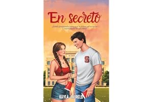 En secreto: (NEW ADULT) Romántica Contemporánea. Friends to Lovers Serie #1 (New adult, friends to lovers & enemies to lovers. Universidad, young adult, romántica contemporánea.)