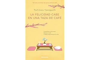 La felicidad cabe en una taza de café (Antes de que se enfríe el café 2) (Best Seller)