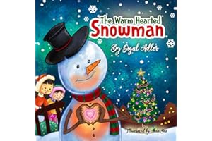 The Warm-Hearted Snowman: Christmas Book for Kids Preschool. (Teaching Children the Joy of Giving): 2 (Christmas books for kids)