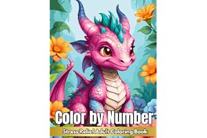 Color by Number Adult Coloring Book: Relaxing Drawings with Flowers Animals Landscapes and Fantasy Creatures