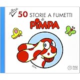Altre 50 storie a fumetti di Pimpa. Ediz. illustrata (Vol. 2)