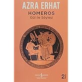 Homeros: G&uuml;l ile S&ouml;yleşi