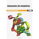 Elementos de m&aacute;quinas (MARCOMBO FORMACI&Oacute;N), Segunda Edici&oacute;n, Espa&ntilde;ol