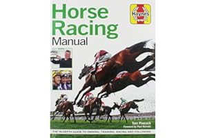 Horse Racing Manual: The in-depth guide to owning, training, racing and following (Haynes Manuals)