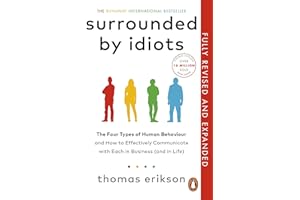 Surrounded by Idiots: The Four Types of Human Behaviour and How to Effectively Communicate with Each in Business (and in Life) (Vermilion)