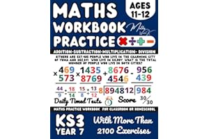 Maths Book for 11-12 Year Olds, Addition, Subtraction, Multiplication, Division , Fractions, Word Problems, KS3 Maths Workbook Year 7: Adding, ... Workbook, ( Kids Ages 11-12 ), Grade 6
