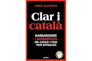 Clar i català: Els barbarismes (i barbaritats) més freqüents i com pots evitar-los (Montena)