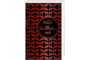 Die Luna-Chroniken 2: Wie Blut so rot: Ein rasanter Mix aus Grimms Märchen und SciFi, mit einer romantischen Liebesgeschichte on top! (2)