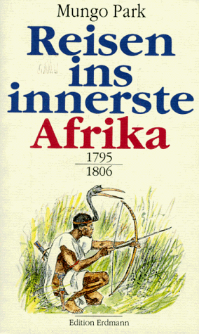 Download Reisen ins innerste Afrika: Dem Geheimnis des Niger auf der Spur (1795-1806). Herausgegeben von Heinrich Pleticha. Mit 14 Abb. und 2 Karten. Lizenausgabe von Edition Erdmann im K.Thienemanns,Stuttgart u Wien. O-Hardcover, mit SU - sauberes frisches Exemplar. - 335 S. (pages) Download Reisen ins innerste Afrika: Dem Geheimnis des Niger auf der Spur (1795-1806). Herausgegeben von Heinrich Pleticha. Mit 14 Abb. und 2 Karten. Lizenausgabe von Edition Erdmann im K.Thienemanns,Stuttgart u Wien. O-Hardcover, mit SU - sauberes frisches Exemplar. - 335 S. (pages)