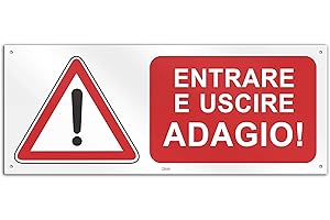 POLITARGHE Cartello cm 30x12 - Attenzione, Entrare e Uscire Adagio (PVC spessore 1 mm con 4 fori)