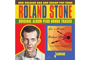 Just A Moment of Your Time: New Orleans R&B & Swamp Pop from Roland Stone-Original LP Plus Bonus Tracks
