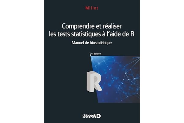 Comprendre et réaliser les tests statistiques à l'aide de R: Manuel de biostatistique