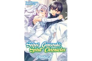 Seirei Gensouki: Spirit Chronicles: Omnibus 3: The Green Book and the Roots of Black Travel in America (Seirei Gensouki: Spirit Chronicles (light novel), 3, Band 3)