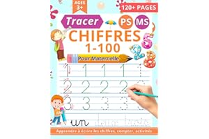 Cahier d’Ecriture des Chiffres 1-100 PS MS: Apprendre à Tracer les Chiffres de 1 à 100 - 100 JOURS d’exercices pour s’entraîner à écrire les Chiffres pour les Enfants en Maternelle dès 3 ans!