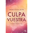 Culpa Vuestra: Eure Schuld - Die Fortsetzung der New-Adult-Weltbestsellerreihe und TikTok-Sensation (Die Culpa-Mía-Reihe, Band 4) - View 3