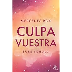 Culpa Vuestra: Eure Schuld - Die Fortsetzung der New-Adult-Weltbestsellerreihe und TikTok-Sensation (Die Culpa-Mía-Reihe, Band 4) - View 4