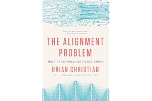 The Alignment Problem – Machine Learning and Human Values: Machine Learning and Human Values