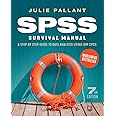 SPSS Survival Manual: A Step by Step Guide to Data Analysis Using IBM SPSS