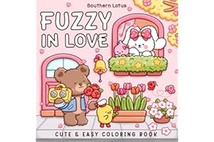 Fuzzy In Love: Coloring Book for Adults and Teens Featuring Little Fuzzy Animals in Love Moments and Cozy Activities, Cute Designs for Relaxation and Chill