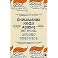 The Thing Around Your Neck: Chimamanda Ngozi Adichie