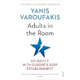 Adults In The Room: My Battle With Europe&rsquo;s Deep Establishment