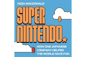 Super Nintendo: How One Japanese Company Helped the World Have Fun