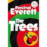 The Trees: From the Booker Prize-shortlisted author of James