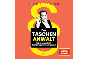Der Taschenanwalt: Die spannendsten Rechtsfragen einfach geklärt