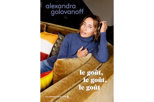 Le Goût, le Goût, le Goût