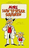 More How to Speak Southern