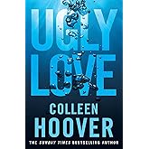 Ugly Love: A Novel from #1 Sunday Times bestselling author of It Ends With Us