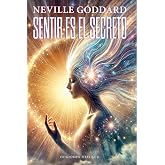 Sentir es el secreto (Espiritualidad y vida interior)
