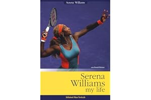 Serena Williams. My life
