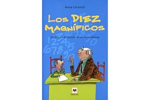 Los diez magníficos: La primera entrega de las aventuras de Filo y su abuelo, un libro ameno para comprender las bases de las matemáticas. (Para leer y aprender)