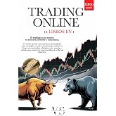 TRADING ONLINE: 12 LIBROS EN 1 &ndash; TU LIBERTAD FINANCIERA: Estrategias, An&aacute;lisis, Psicolog&iacute;a y Gesti&oacute;n del Riesgo para operar c