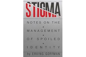 Stigma: Notes on the Management of Spoiled Identity
