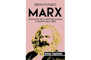 Marx: Pensador de la individualidad comunitaria libre (Letras Inquietas)