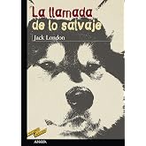 La llamada de lo salvaje (CL&Aacute;SICOS - Tus Libros-Selecci&oacute;n)