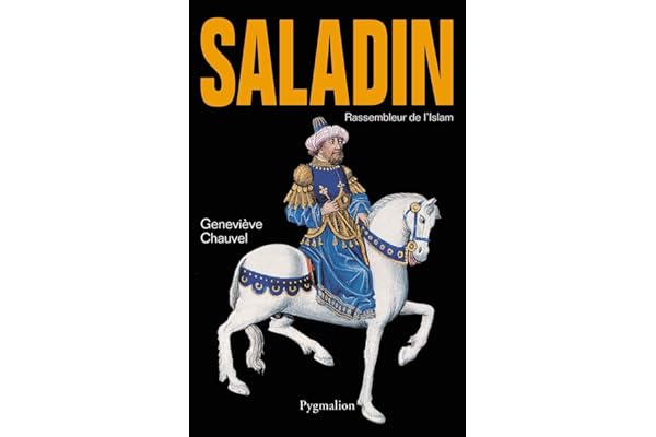 Saladin : Rassembleur de l'Islam