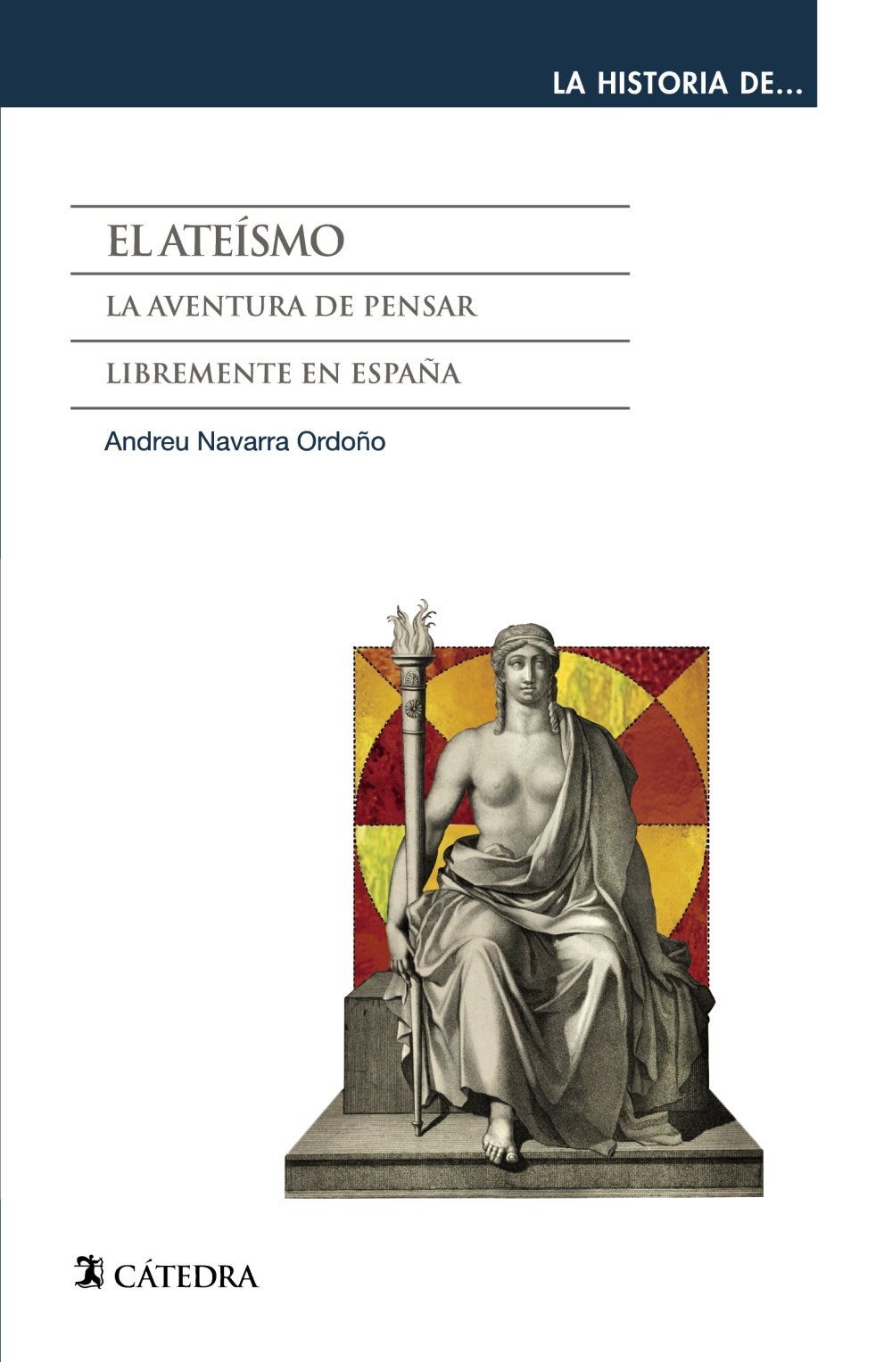 El ateísmo: La aventura de pensar libremente en España