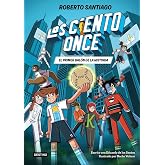 Los Ciento Once 2. El primer bal&oacute;n de la historia (Superh&eacute;roes Roberto Santiago)