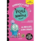 Aprender a leer en la Escuela de Monstruos 22 - Al rescate, &iexcl;con coraje!: En letra MAY&Uacute;SCULA (libros para ni&ntilde;os a partir de 5