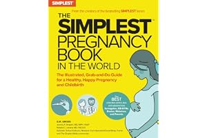 The Simplest Pregnancy Book in the World: The Illustrated, Grab-and-Do Guide for a Healthy, Happy Pregnancy and Childbirth