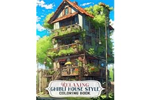 Relaxing Ghibli House Style Coloring Book: Mindfulness Coloring Collection of Enchanted Ghibili House | Perfect Coloring Pages for Adult to Relax and Unwind