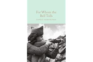 For Whom The Bell Tolls: Ernest Hemingway (Macmillan Collector’s Library)