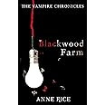 Blackwood Farm: The Vampire Chronicles 9 (Paranormal Romance)