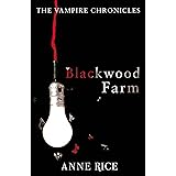 Blackwood Farm: The Vampire Chronicles 9 (Paranormal Romance)