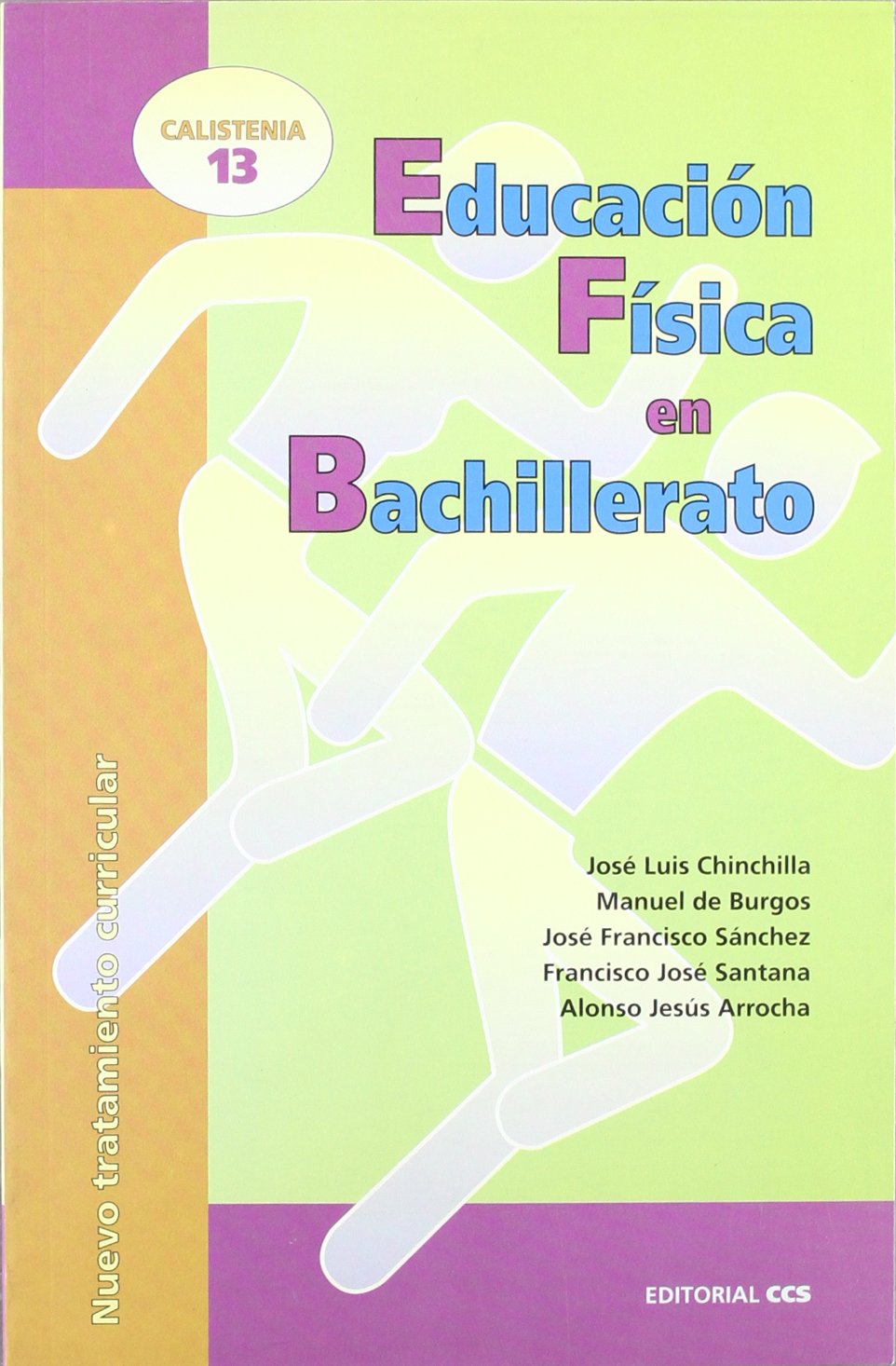 Educación Física en Bachillerato: Nuevo tratamiento curricular: 13