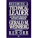 Becoming a Technical Leader: An Organic Problem-Solving Approach